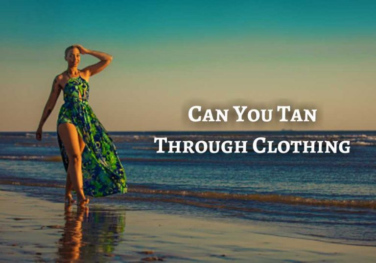 Can You Tan Through Clothing? Everything Explained - Tanner Skin