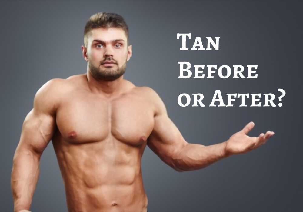 Should You Tan Before or After Workout