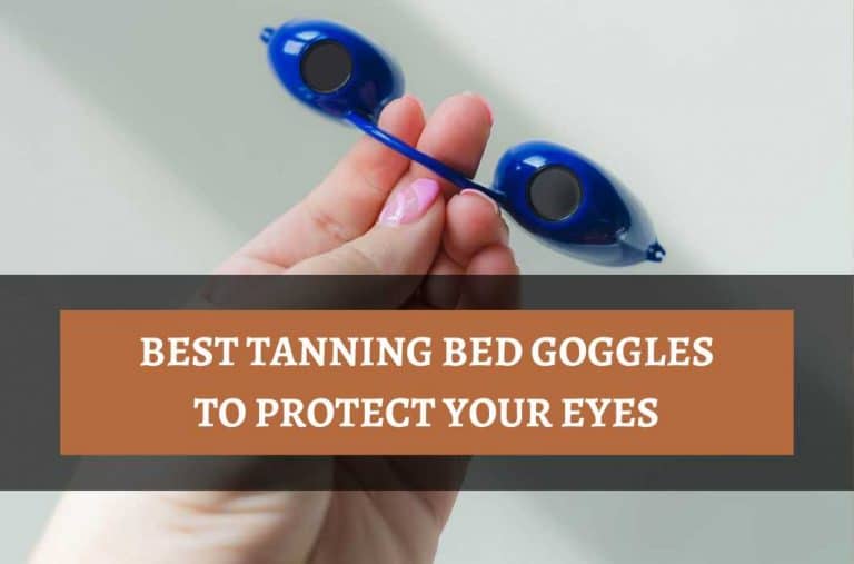 Best Tanning Bed Goggles To Protect Your Eyes Tanner Skin