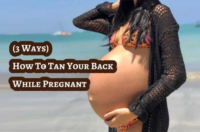 how-to-tan-your-back-while-pregnant-3-ways-tanner-skin